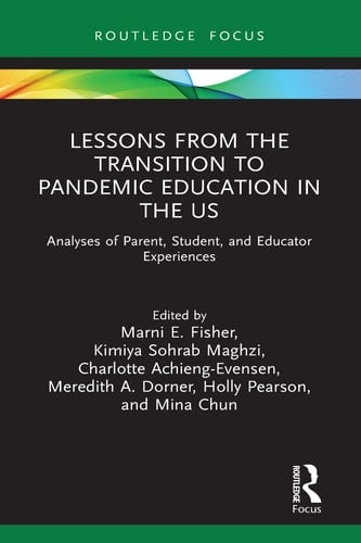 Lessons from the Transition to Pandemic Education in the US Analyses of Parent, Student, and Educator Experiences