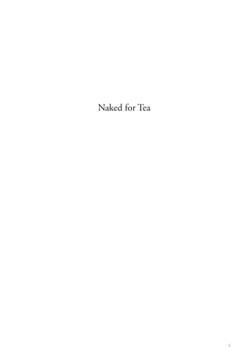 Naked for Tea Poems