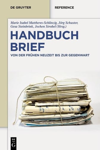 Handbuch Brief von der Frühen Neuzeit bis zur Gegenwart