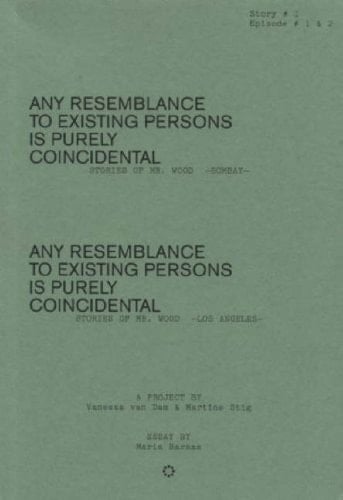 Any Resemblance to Existing Persons is Purely Coincidental Stories of Mr. Wood ; Bombay - Los Angeles ; a Project