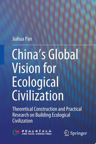 China‘s Global Vision for Ecological Civilization