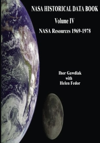 NASA Historical Data Book Volume IV: NASA Resources 1969-1978