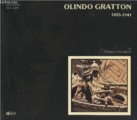 Olindo Gratton, 1855-1941 religion et sculpture