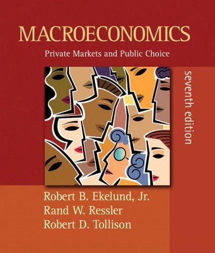 Macroeconomics Private Markets and Public Choice Plus MyEconLab Plus EBook 1-semester Student Access Kit