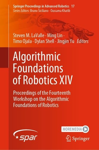 Algorithmic Foundations of Robotics XIV Proceedings of the Fourteenth Workshop on the Algorithmic Foundations of Robotics