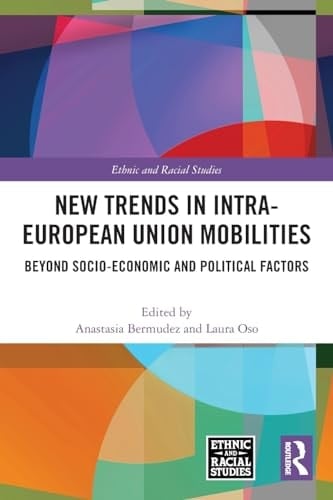 New Trends in Intra-European Union Mobilities Beyond Socio-Economic and Political Factors