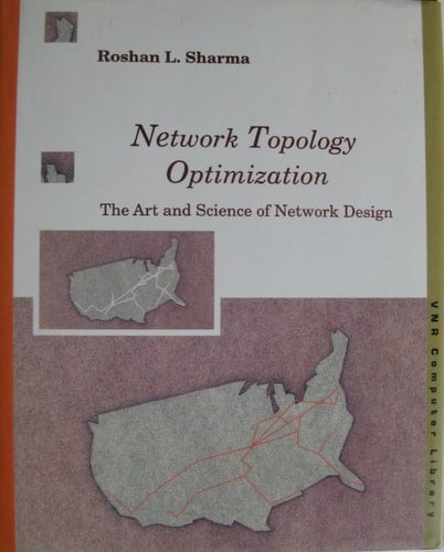 Network Topology Optimization: The Art and Science of Network Design