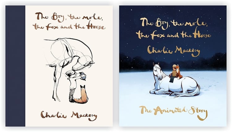 The Boy the Mole the Fox and the Horse The Animated Story & The Boy the Mole the Fox and the Horse By Charlie Mackesy Collection 2 Books Set