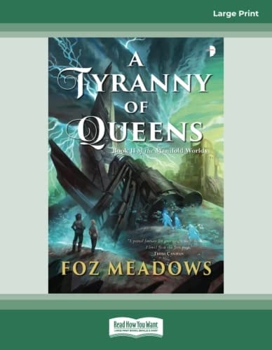 A Tyranny of Queens Book II in the Manifold Worlds Series