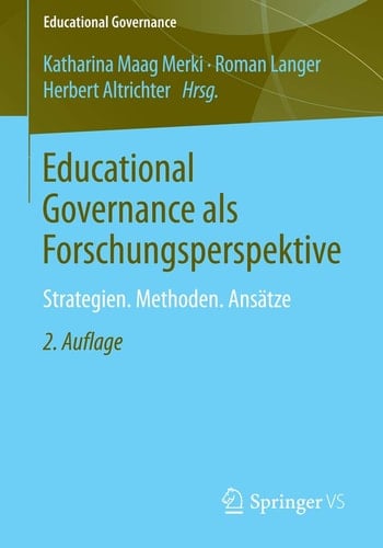 Educational Governance als Forschungsperspektive Strategien. Methoden. Ansätze