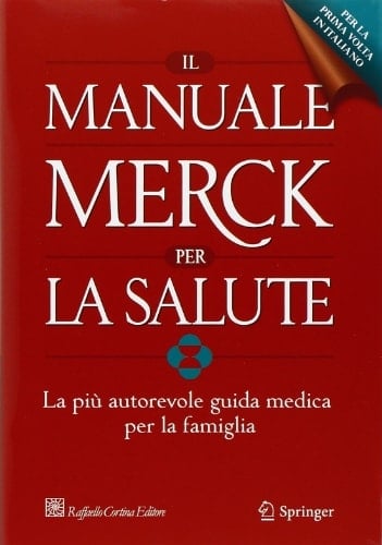 Il manuale Merck per la salute la più autorevole guida medica per la famiglia