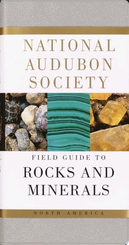National Audubon Society Field Guide to Rocks and Minerals North America