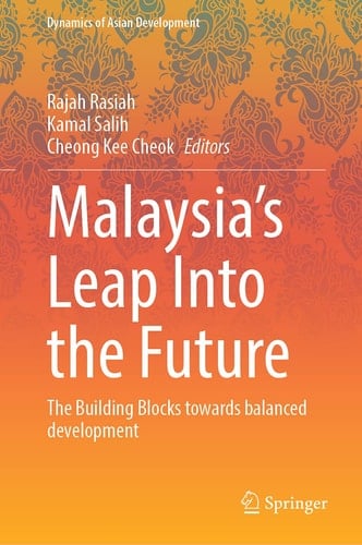 Malaysia’s Leap Into the Future The Building Blocks Towards Balanced Development