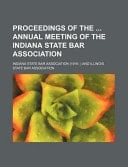 Proceedings of the Annual Meeting of the Indiana State Bar Association