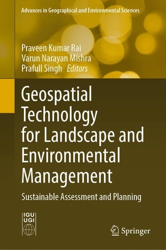 Geospatial Technology for Landscape and Environmental Management Sustainable Assessment and Planning