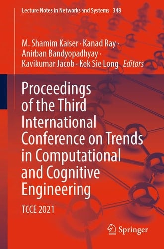 Proceedings of the Third International Conference on Trends in Computational and Cognitive Engineering TCCE 2021