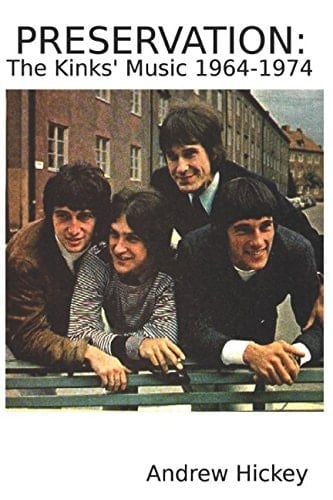 Preservation: the Kinks' Music 1964-1974
