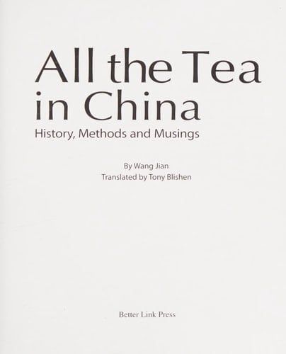 All the Tea in China History, Methods and Musings