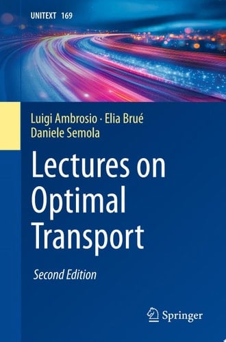 Lectures on Optimal Transport