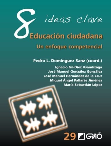 8 Ideas Clave Educación ciudadana : un enfoque competencial