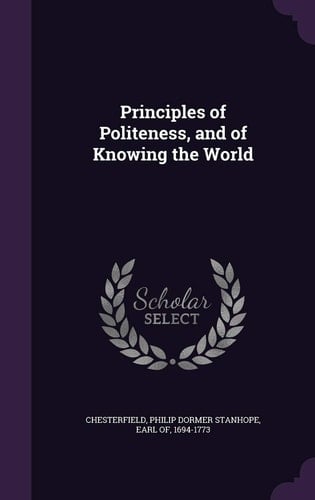 Principles of Politeness, and of Knowing the World