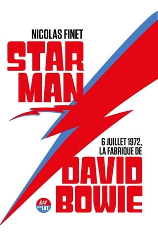 Starman 6 juillet 1972, la fabrique de David Bowie