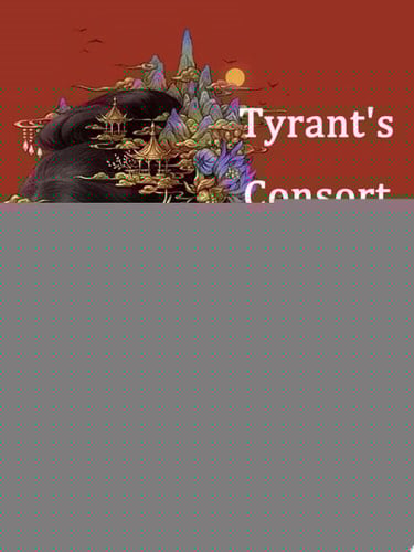 Tyrant's Consort Too Arrogant Volume 2