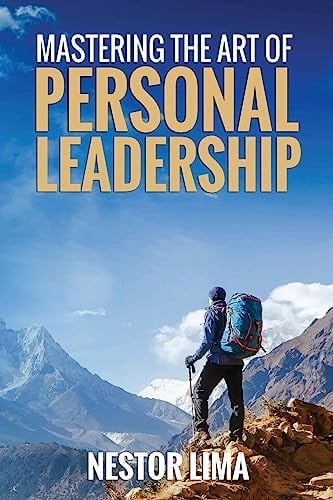 Mastering The Art Of Pesonal Leadership