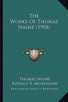 The Works Of Thomas Nashe (1908)