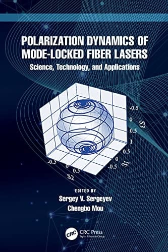 Polarization Dynamics of Mode-Locked Fiber Lasers Science, Technology, and Applications