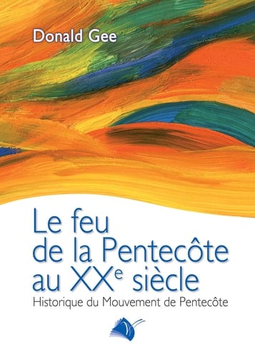 Le feu de la Pentecôte au 20e siècle