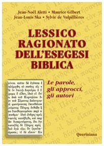 Lessico ragionato dell'esegesi biblica le parole, gli approcci, gli autori