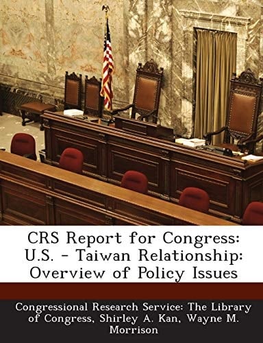 Crs Report for Congress U. S. - Taiwan Relationship