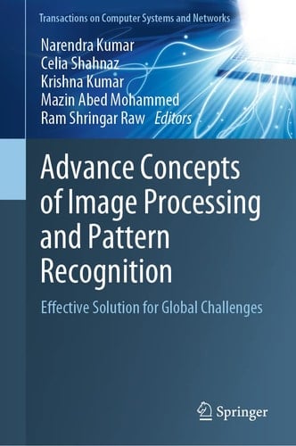 Advance Concepts of Image Processing and Pattern Recognition Effective Solution for Global Challenges