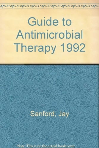 Guide to Antimicrobial Therapy 1992