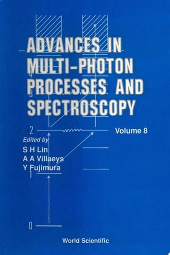 Advances In Multi-photon Processes And Spectroscopy, Vol 8