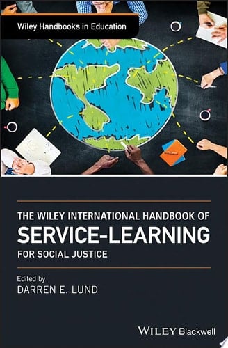 The Wiley International Handbook of Service-Learning for Social Justice
