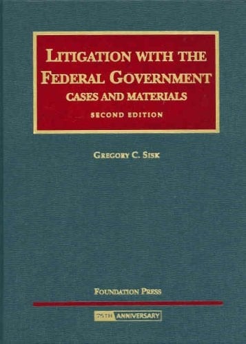 Litigation with the Federal Government Cases and Materials