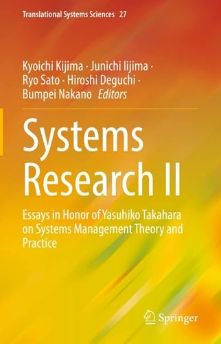 Systems Research II Essays in Honor of Yasuhiko Takahara on Systems Management Theory and Practice