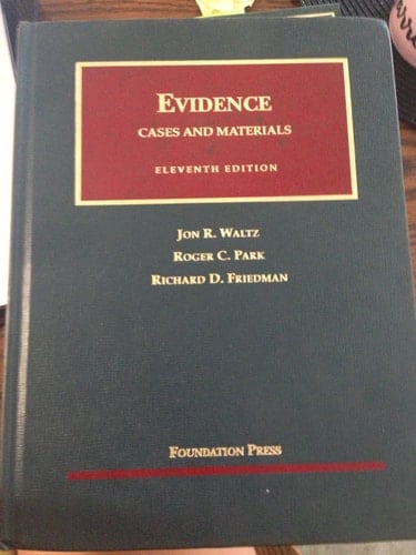 Evidence, Cases and Materials (University Casebook)