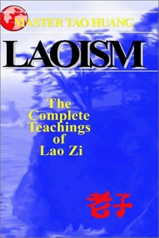 Laoism The Complete Teachings of Lao Zi