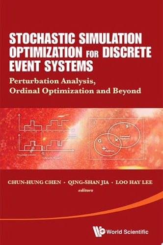 Stochastic Simulation Optimization For Discrete Event Systems: Perturbation Analysis, Ordinal Optimization And Beyond Perturbation Analysis, Ordinal Optimization, and Beyond