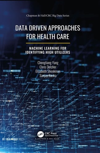 Data Driven Approaches for Healthcare Machine Learning for Identifying High Utilizers