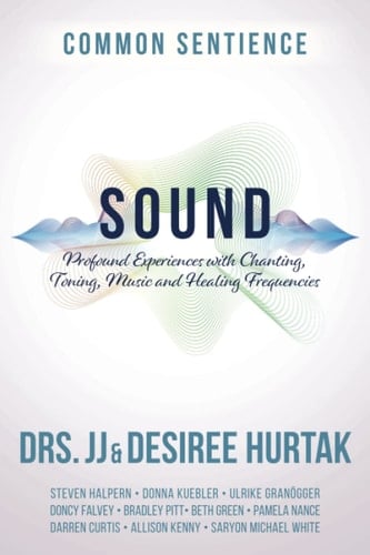 Sound Profound Experiences with Chanting, Toning, Music, and Healing Frequencies
