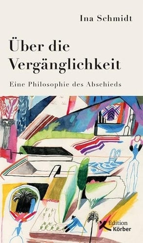 Über die Vergänglichkeit eine Philosophie des Abschieds