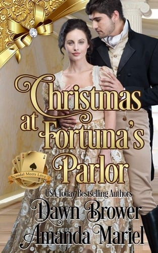 Christmas at Fortuna's Parlor Scandal Meets Love
