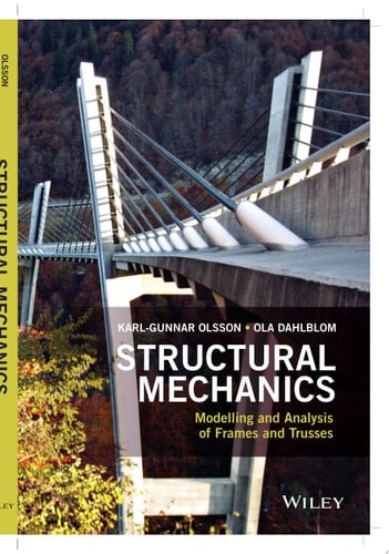 Structural Mechanics: Modelling and Analysis of Frames and Trusses