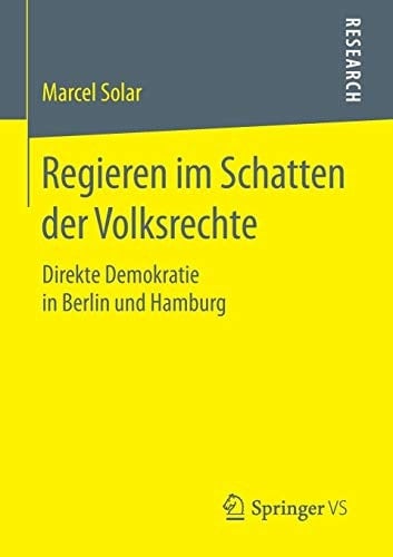 Regieren im Schatten der Volksrechte Direkte Demokratie in Berlin und Hamburg