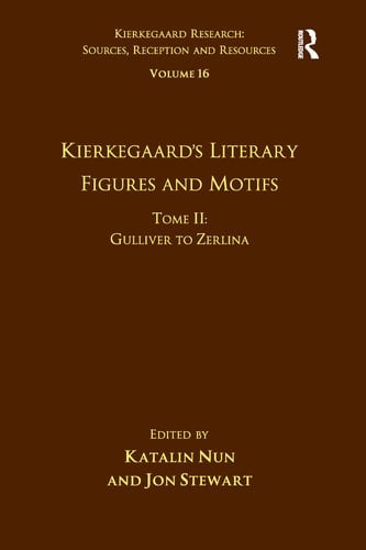 Volume 16, Tome II: Kierkegaard's Literary Figures and Motifs Gulliver to Zerlina