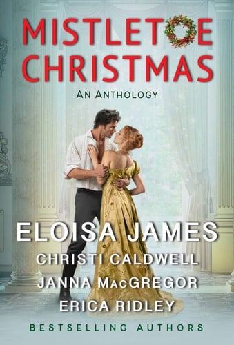 Mistletoe Christmas An Anthology